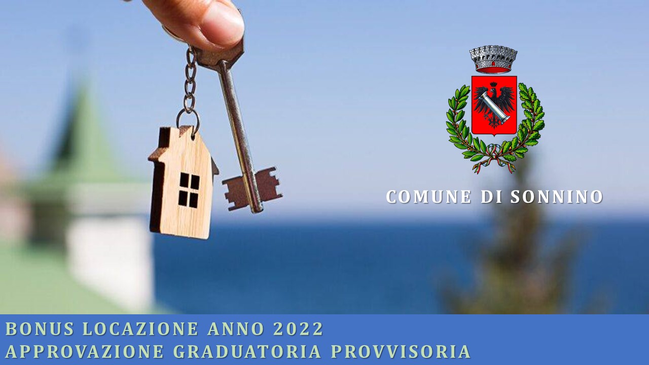 BONUS LOCAZIONE 2022 - APPROVAZIONE GRADUATORIA PROVVISORIA