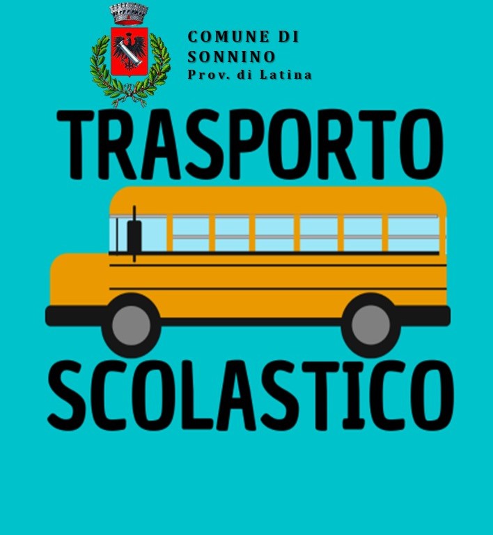 TRASPORTO SCOLASTICO ALUNNI DISABILI RESIDENTI NEL COMUNE DI SONNINO E FREQUENTANTI
LE ISTITUZIONI SCOLASTICHE SECONDARIE DI II GRADO STATALI O PARITARIE O I PERCORSI TRIENNALI DI IeFP. ANNO SCOLASTICO 2023/2024.