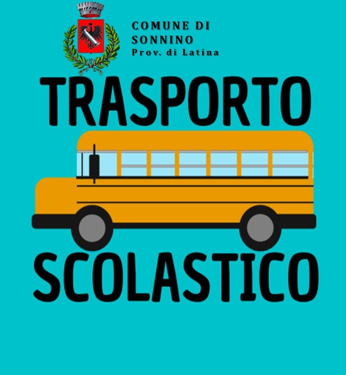 TRASPORTO SCOLASTICO ALUNNI DISABILI RESIDENTI NEL COMUNE DI SONNINO E FREQUENTANTI
LE ISTITUZIONI SCOLASTICHE SECONDARIE DI II GRADO STATALI O PARITARIE O I PERCORSI TRIENNALI DI IeFP. ANNO SCOLASTICO 2023/2024.