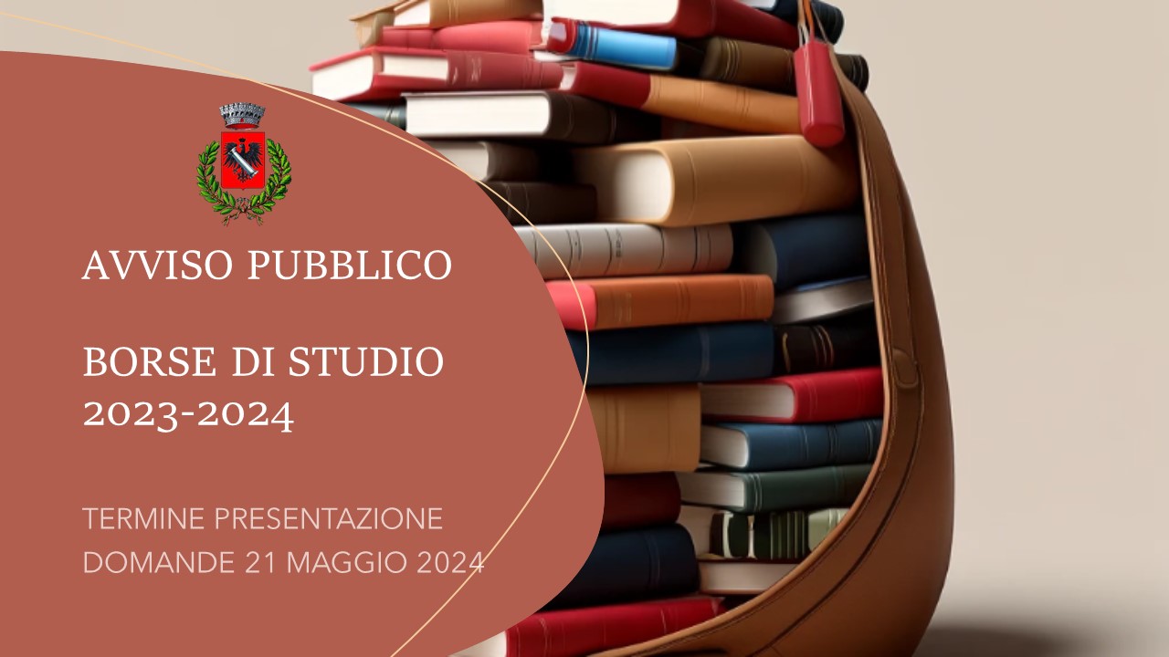 AVVISO PUBBLICO - PER LA RICHIESTA DI BORSA DI STUDIO
ANNO SCOLASTICO 2023 / 2024